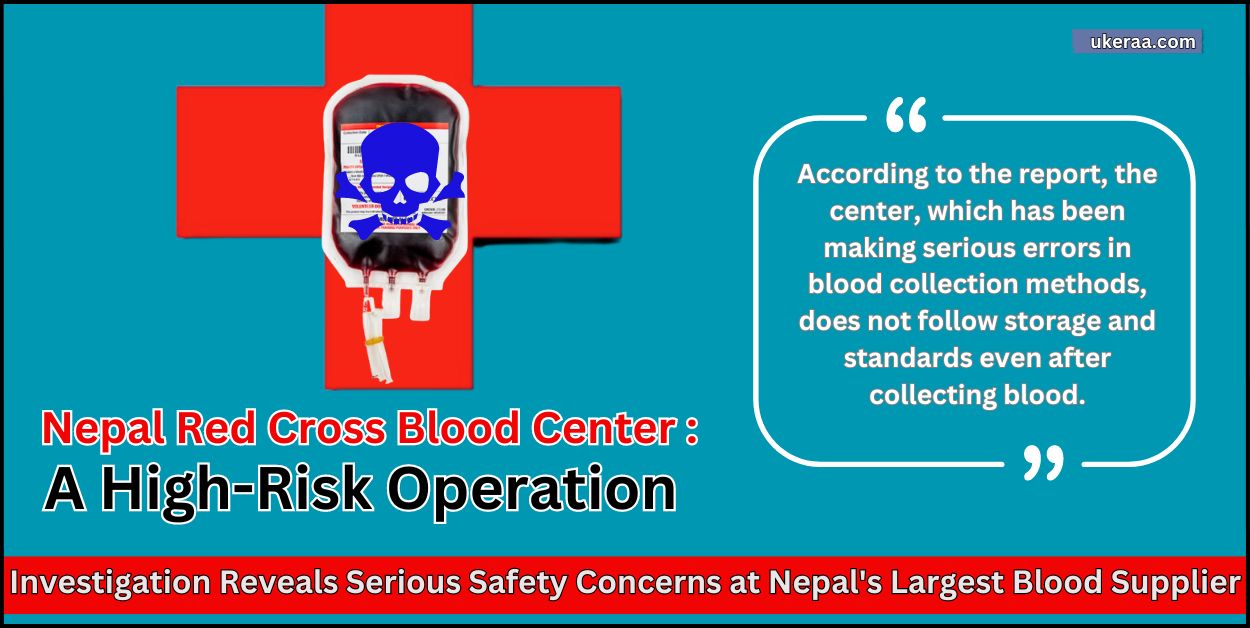 Nepal's Blood Supply in Jeopardy: Red Cross Center Falls Short on Safety Standards